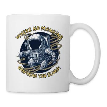 WHERE NO MANKIND CAN HEAR YOU SLURP! - Mug - white - Right