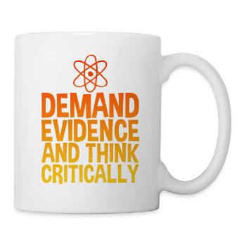 Demand Evidence And Think Critically 4 - Mug - white - Right