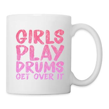 Girls Play Drums, Get Over It 3 - Mug - white - Right