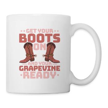 Get Your Boots On And Your Grapevine Ready Line Da - Mug - white - Right