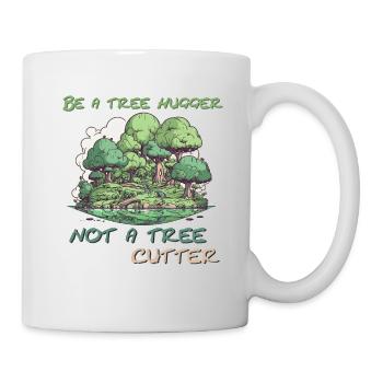 Be a tree hugger - Mug - white - Right