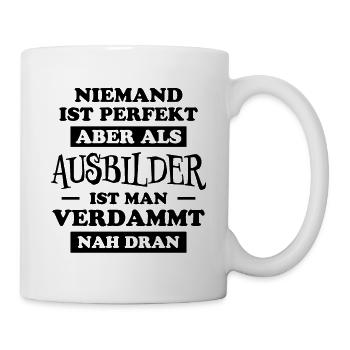 Ausbilder Beruf Lustiger Spruch Ausbilder Geschenk - Tasse - Weiß - Rechts