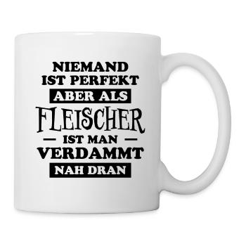 Fleischer Metzger Lustig Spruch Fleischer Geschenk - Tasse - Weiß - Rechts
