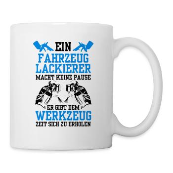 Fahrzeuglackierer macht keine Pause Lackierer - Tasse - Weiß - Rechts