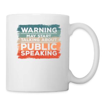 Warnung kann anfangen, über öffentliches Reden zu sprechen - Tasse - Weiß - Rechts
