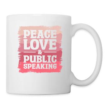 Frieden, Liebe & öffentliches Sprechen Redner - Tasse - Weiß - Rechts