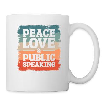 Frieden, Liebe und öffentliche Rede, Redner - Tasse - Weiß - Rechts