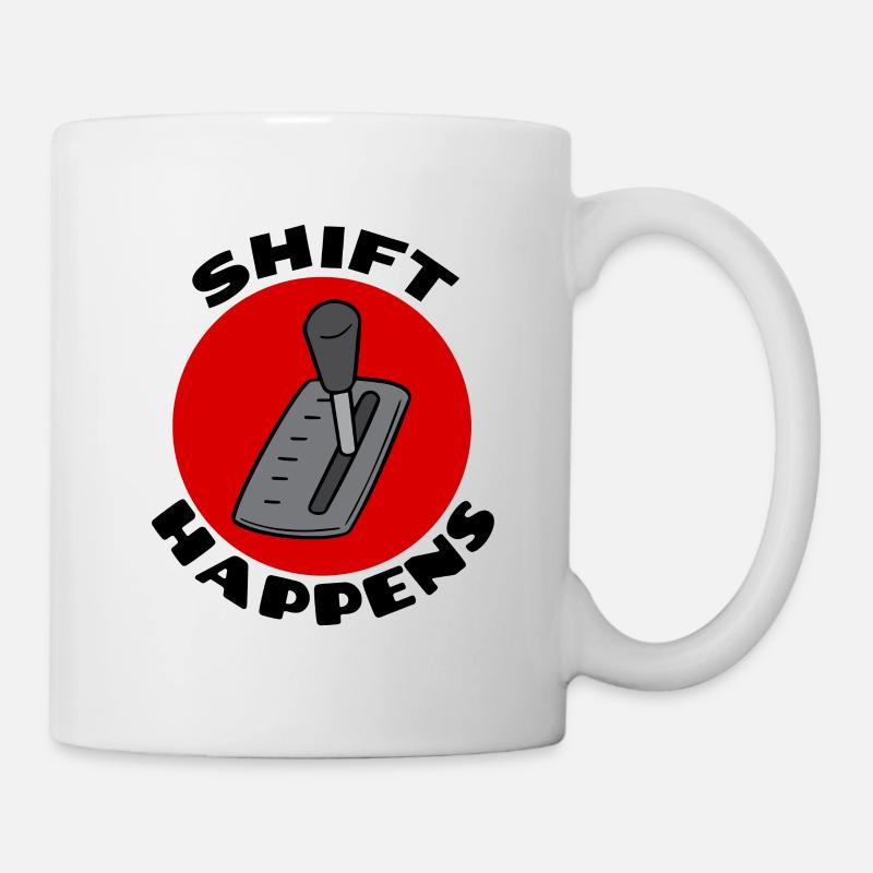 Shift Happens | Car Pun - Mug - white