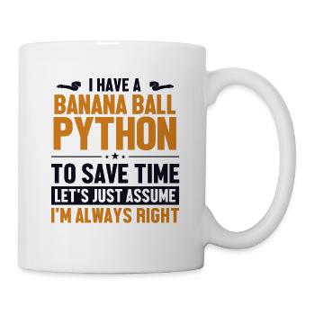 Banana Ball Python Let's Assume I'm Right Banana - Mug - white - Right
