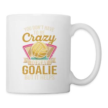 You don't have to be crazy to play goalkeeper - Mug - white - Right