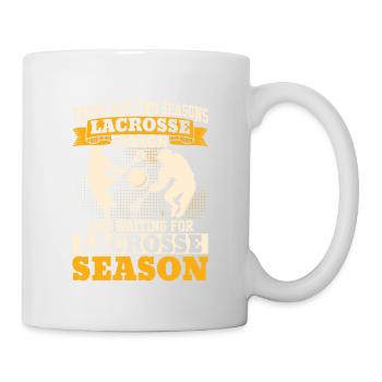 There Are Two Seasons Lacrosse Season Team Goalie - Tasse - Weiß - Rechts