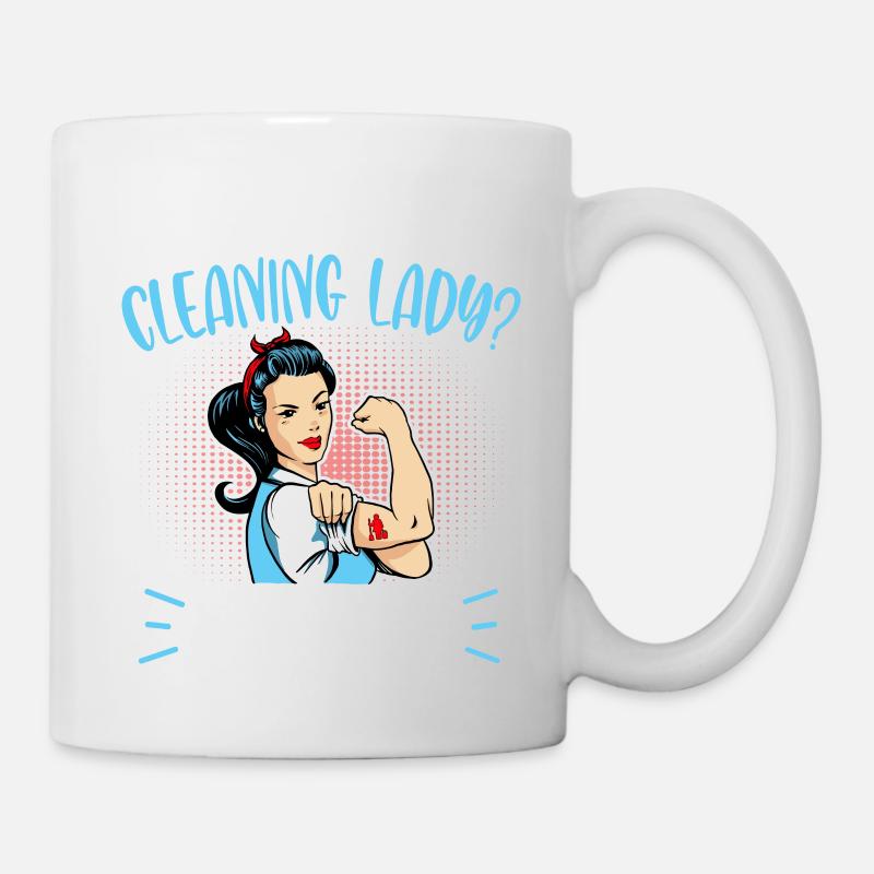 Need A Cleaning Lady - Mug - white