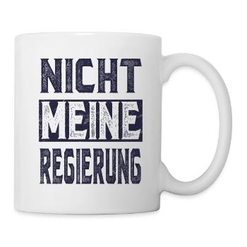 Nicht Meine Regierung - Protest Demo Shirt - Tasse - Weiß - Rechts