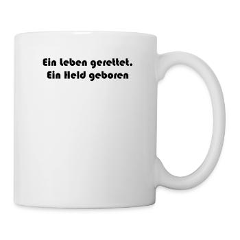 Feuerwehr - Ein Leben gerettet. Ein Held geboren - Tasse - Weiß - Rechts