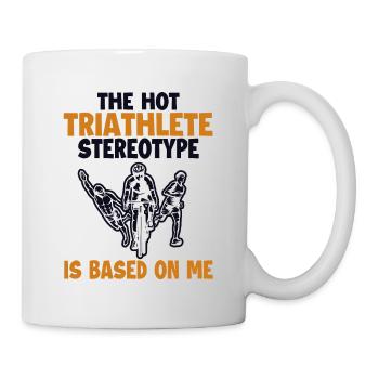 Le stéréotype du triathlète chaud est basé sur moi - Mug blanc - blanc - Droite