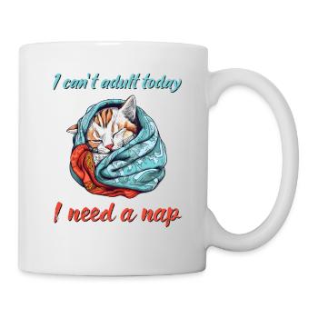 I cant adult today - Mug - white - Right