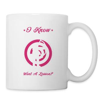 I Know I Shoot Like A Girl Want A Lesson? Archery - Tasse - Weiß - Rechts
