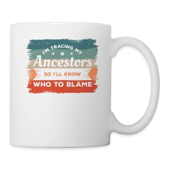 Je suis à la recherche de mes ancêtres pour savoir qui blâmer - Mug blanc - blanc - Droite
