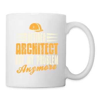 Retired Architect Not My Problem Anymore Funny - Mug - white - Right