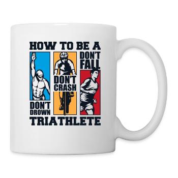 Comment être un triathlète Triathlète Triathlon Vélo Triathlète - Mug blanc - blanc - Droite