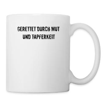Feuerwehr - Gerettet durch Mut und Tapferkeit - Tasse - Weiß - Rechts