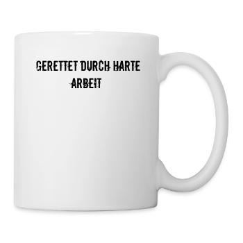 Feuerwehr - Gerettet durch harte Arbeit - Tasse - Weiß - Rechts