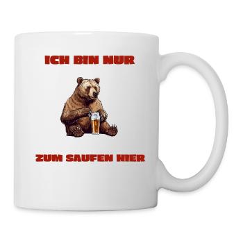 Lustiger Bär „Ich bin nur zum saufen hier“ - Tasse - Weiß - Rechts