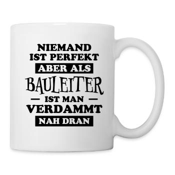 Bauleiter Job Spruch Baustelle Bauleiter Geschenk - Tasse - Weiß - Rechts