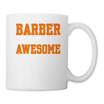 Barber Because Awesome Miracle Worker - Tasse - Weiß - Rechts