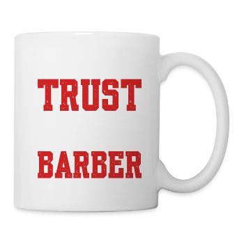 Put Your Trust On Me I'm A Barber - Tasse - Weiß - Rechts