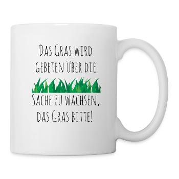 Das Gras bitte - Tasse - Weiß - Rechts