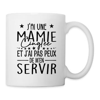 J'ai Une Mamie Cinglée et Je Peux M'en Servir - Mug blanc - blanc - Droite