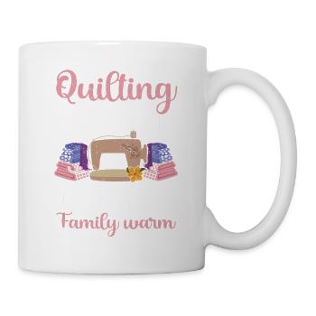 Quilten Geschenk Nähen Stricken Quilter - Tasse - Weiß - Rechts