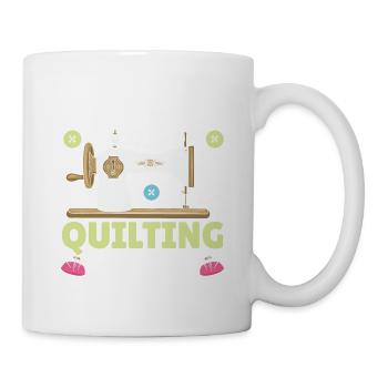 Quilten Geschenk Nähen Stricken Quilter - Tasse - Weiß - Rechts
