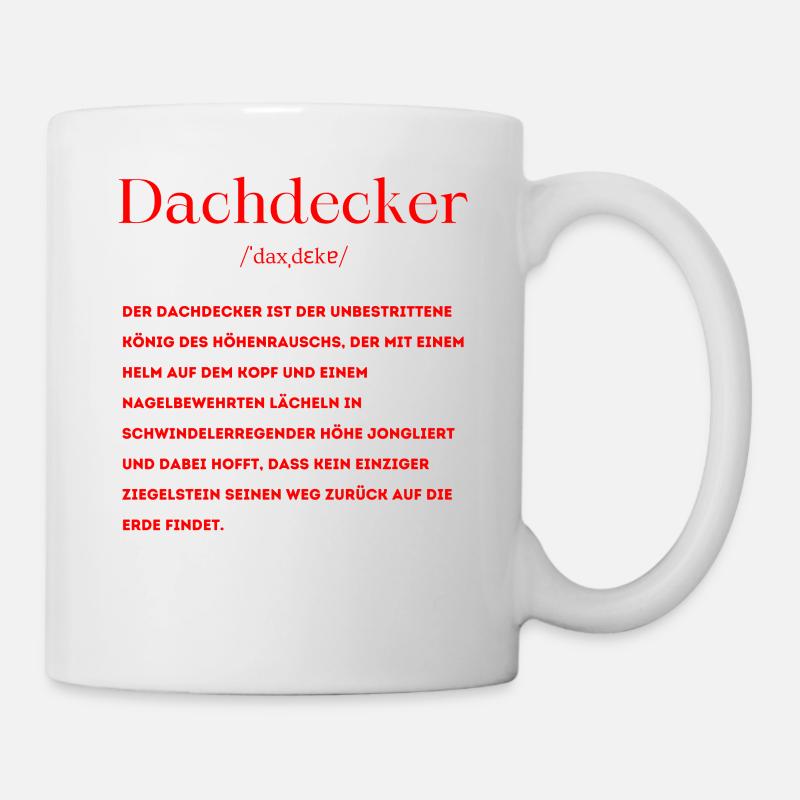 Dachdecker Definition - Tasse - Weiß