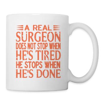 A Real Surgeon Does Not Stop When He's Tired Retro - Tasse - Weiß - Rechts
