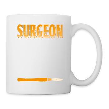 Surgeon Miracle Worker Isn't An Official Job Title - Tasse - Weiß - Rechts