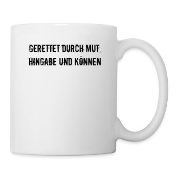 Feuerwehr - Gerettet durch Mut, Hingabe und - Tasse - Weiß - Rechts