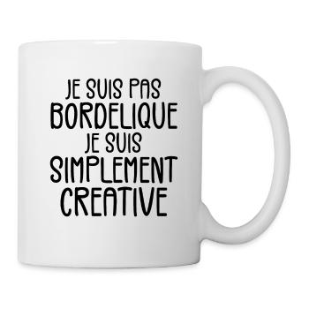 Je suis pas bordélique je suis simplement créative - Mug blanc - blanc - Droite