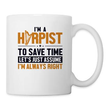 Harpist Let's Assume I'm Right Harfenmusik - Tasse - Weiß - Rechts