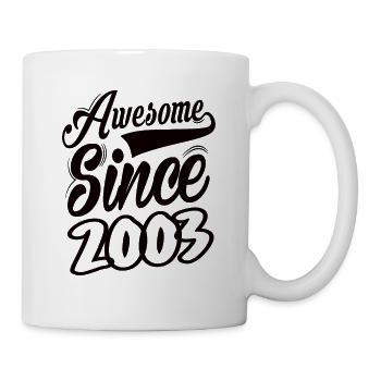 Awesome Since 2003 - Mug - white - Right