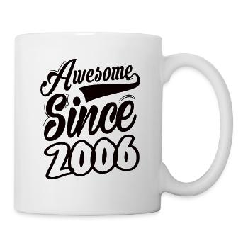 Awesome Since 2006 - Tasse - Weiß - Rechts