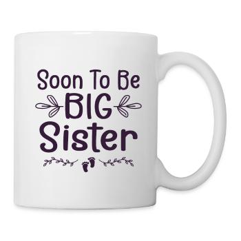 Bald große Schwester - Tasse - Weiß - Rechts