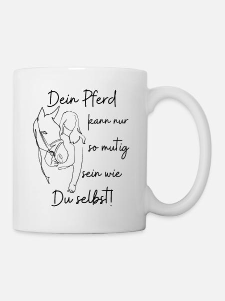 Mutig wie Du selbst - Tasse - Weiß