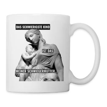 Das schwierigste Kind ist das meiner Schwiegermutt - Tasse - Weiß - Rechts