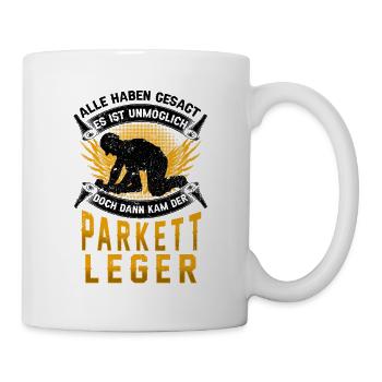 Parkettleger unmöglich Fußbodenleger - Tasse - Weiß - Rechts