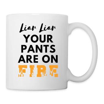 Liar Your Pants are on Fire - Mug - white - Right