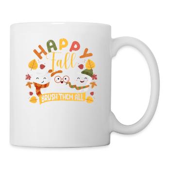 Happy Fall Brush Them All Dental Dentist Squad - Tasse - Weiß - Rechts