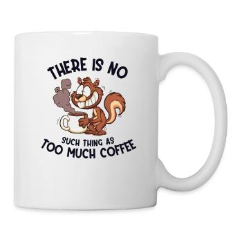 Trop de café Écureuil gris Écureuil Écureuil Écureuil - Mug blanc - blanc - Droite