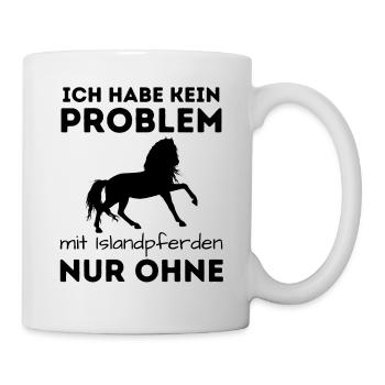 Problem mit Islandpferden - Tasse - Weiß - Rechts
